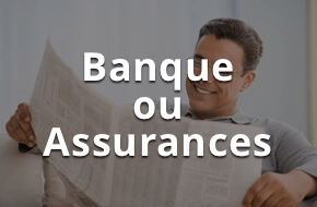 Banque ou assurances